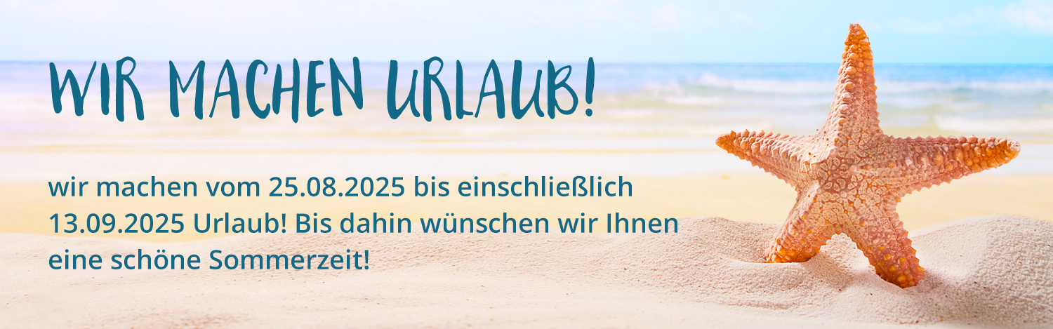 BH_Urlaub_220825 Burkholz Orthopaedie Urlaubsinfo 25.08.-13.09.25